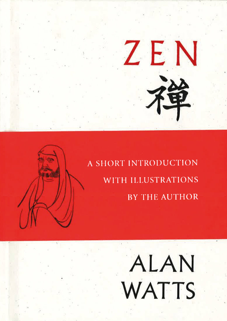 ZEN: A SHORT INTRODUCTION by Alan Watts