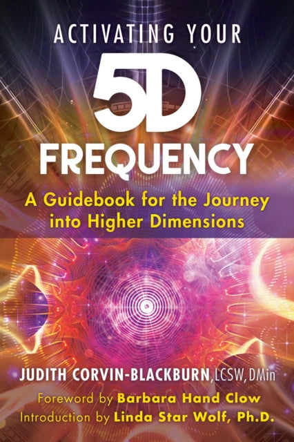 ACTIVATING YOUR 5D FREQUENCY by Judith Corvin-Blackburn