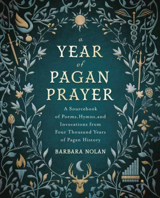 A YEAR OF PAGAN PRAYER by Barbara Nolan