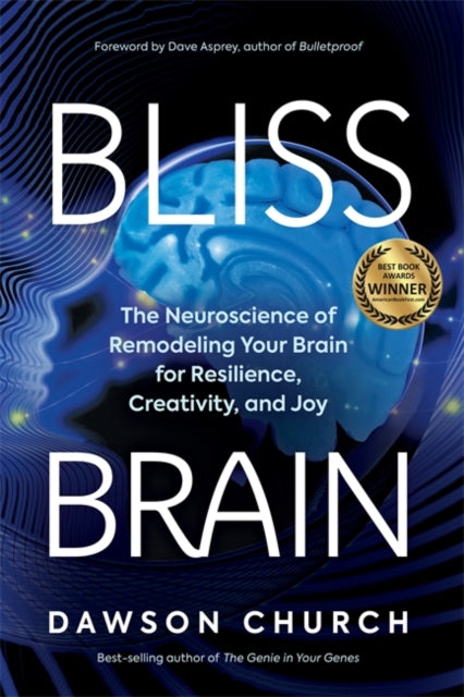 BLISS BRAIN by Dawson Church