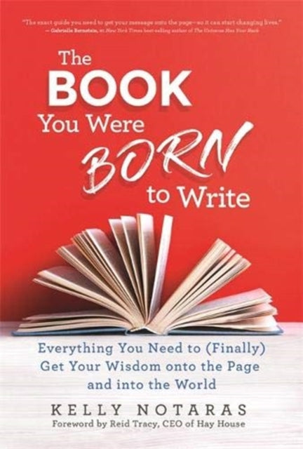 BOOK YOU WERE BORN TO WRITE by Kelly Notaras