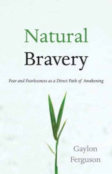 NATURAL BRAVERY by Gaylon Ferguson