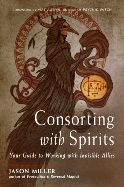 CONSORTING WITH SPIRITS by Jason Miller