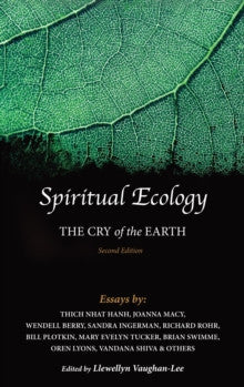 SPIRITUAL ECOLOGY : THE CRY OF THE EARTH by Llewellyn Vaughan-Lee