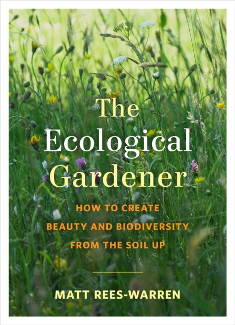 ECOLOGICAL GARDENER by Matt Rees-Warren