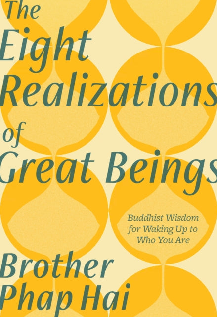 EIGHT REALIZATIONS OF GREAT BEINGS by Brother Phap Hai