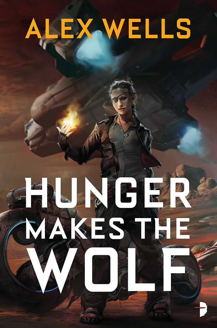 HUNGER MAKES THE WOLF by Alex Wells