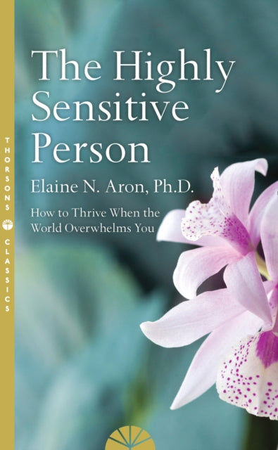 HIGHLY SENSITIVE PERSON by Elaine Aron