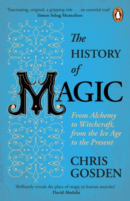 HISTORY OF MAGIC by Chris Gosden