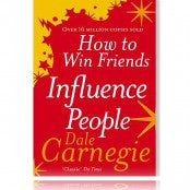 HOW TO WIN FRIENDS AND INFLUENCE PEOPLE Dale Carnegie