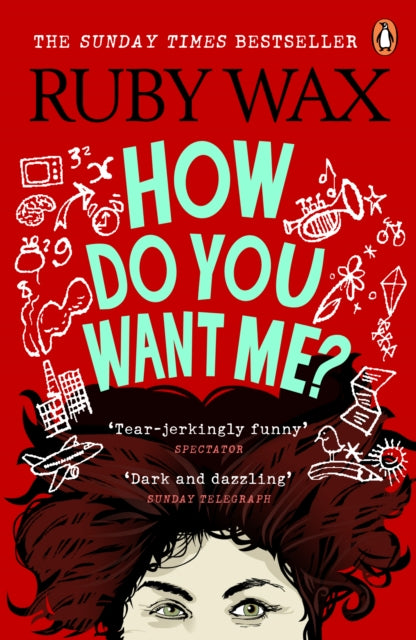 HOW DO YOU WANT ME by Ruby Wax