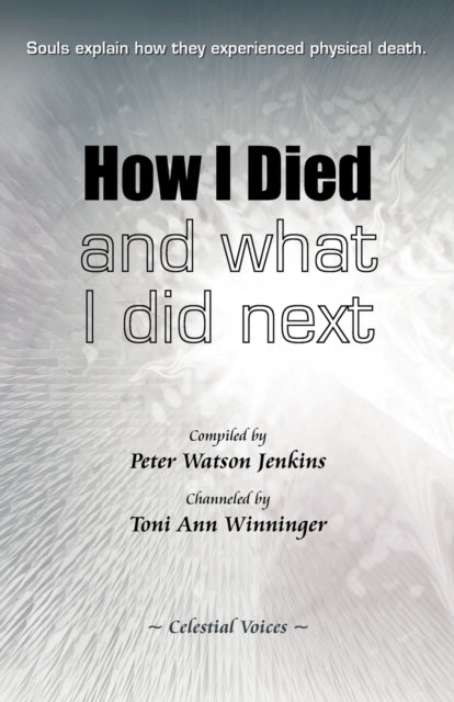 HOW I DIED (AND WHAT I DID NEXT) by Peter Jenkins