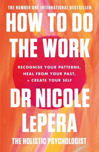 HOW TO DO THE WORK by Nicole LePera