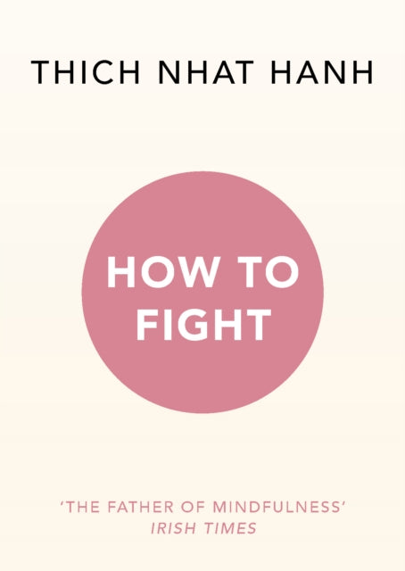 HOW TO FIGHT by Thich Nhat Hanh