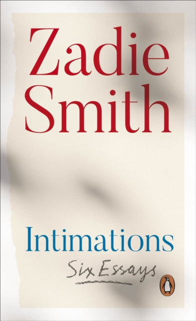 INTIMATIONS by Zadie Smith