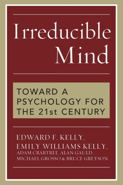 IRREDUCIBLE MIND by Edward Kelly