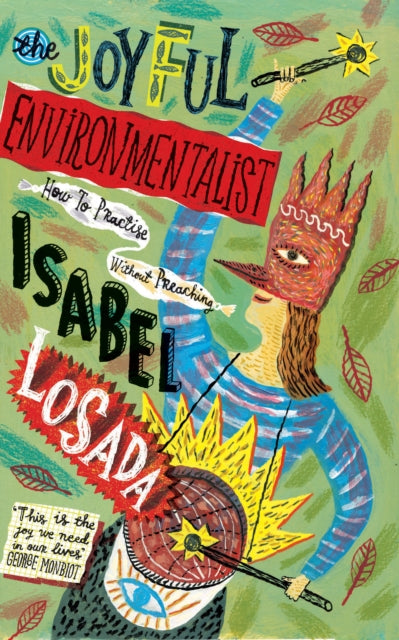 JOYFUL ENVIRONMENTALIST by Isabel Losada