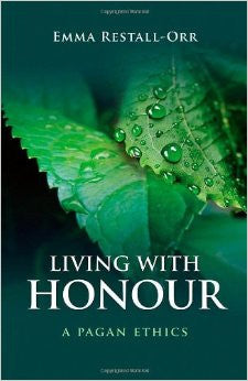 LIVING WITH HONOUR by Emma Restall-Orr