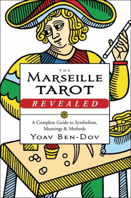 MARSEILLE TAROT REVEALED by Yoav Ben-Dov