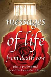 MESSAGES OF LIFE FROM DEATH ROW Pierre Pradervand