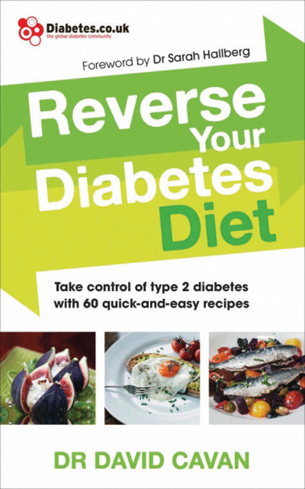 REVERSE YOUR DIABETES DIET by Dr David Cavan