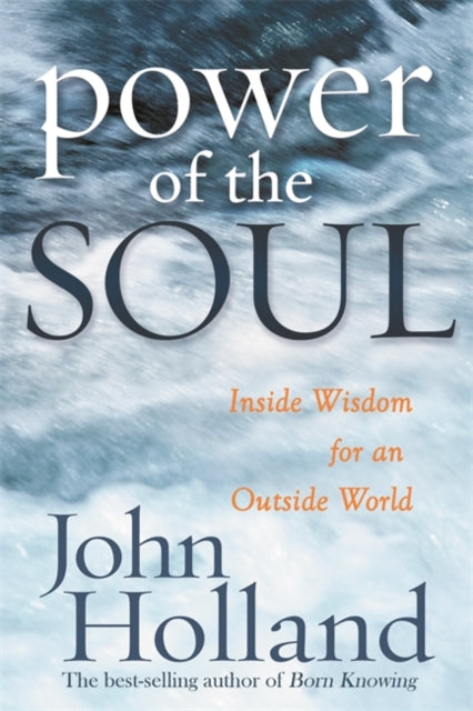 POWER OF THE SOUL by John Holland