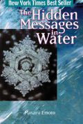 HIDDEN MESSAGES IN WATER by Masaru Emoto