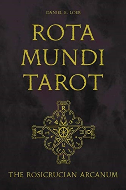 ROTA MUNDI TAROT by Daniel E Loeb