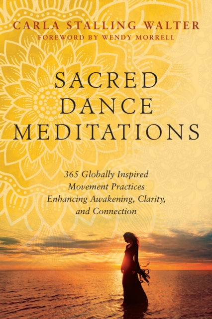 SACRED DANCE MEDITATIONS by Carla Stalling Walker