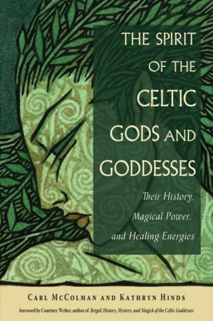 SPIRIT OF THE CELTIC GODS AND GODDESSES by Carl McColman