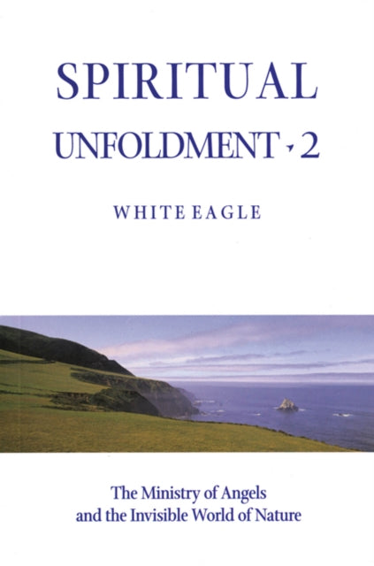 SPIRITUAL UNFOLDMENT 2 by White Eagle