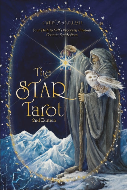 STAR TAROT: YOUR PATH TO SELF-DISCOVERY THROUGH COSMIC SYMBOLISM by Cathy McClelland