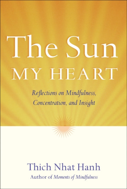 SUN MY HEART by Thich Nhat Hanh