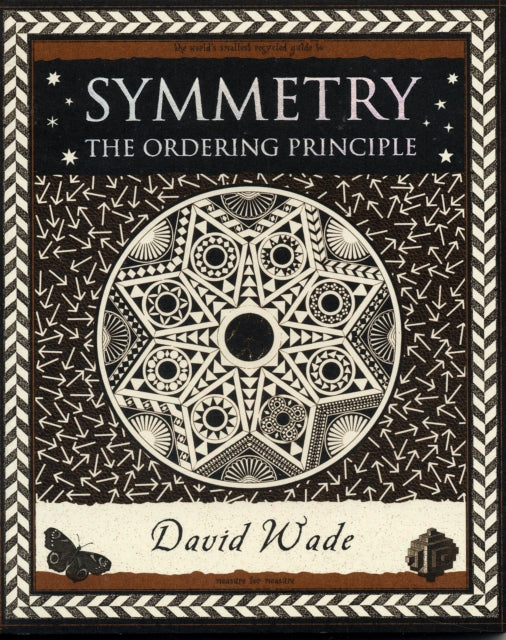 SYMMETRY: THE ORDERING PRINCIPLE by David Wade