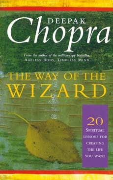 WAY OF THE WIZARD by Deepak Chopra