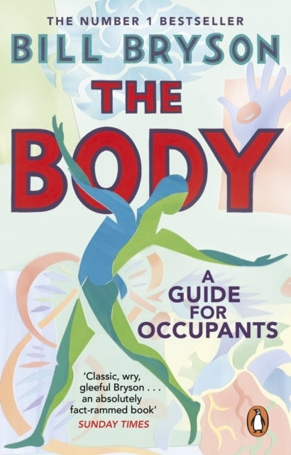 THE BODY: A GUIDE FOR OCCUPANTS by Bill Bryson