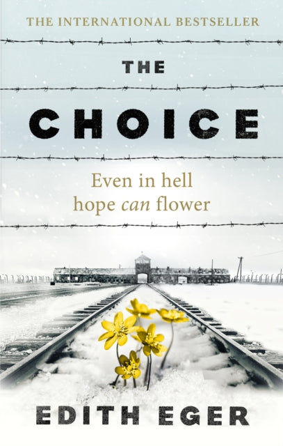 THE CHOICE by Edith Eger