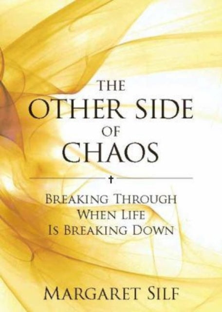 OTHER SIDE OF CHAOS by Margaret Silf