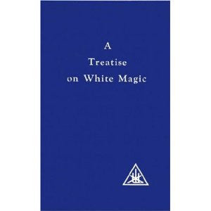 TREATISE ON WHITE MAGIC Alice A Bailey