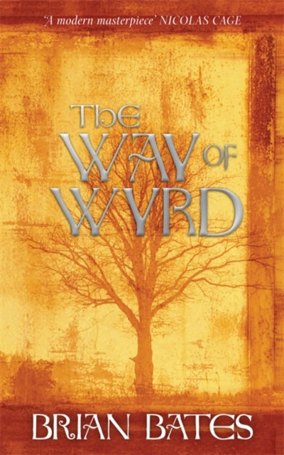 THE WAY OF WYRD by Brian Bates