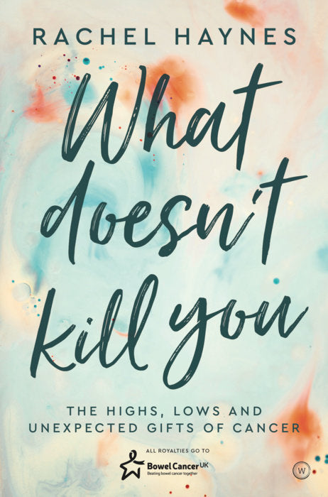 WHAT DOESN'T KILL YOU by Rachel Haynes