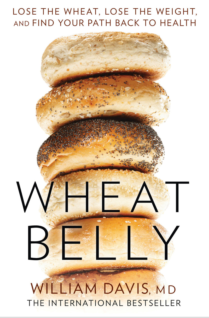 WHEAT BELLY by Dr. William Davis