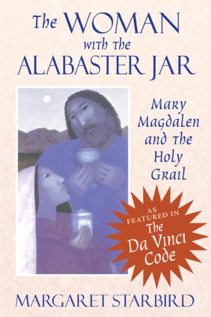 WOMAN WITH THE ALABASTER JAR by Margaret Starbird